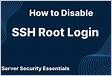 Disable or Enable SSH Root Login and Secure SSH